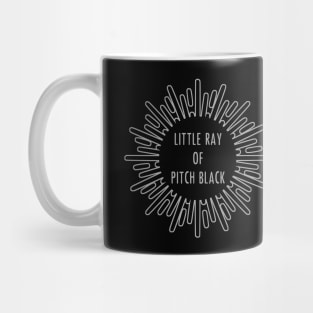 Little Ray of Pitch Black Mug